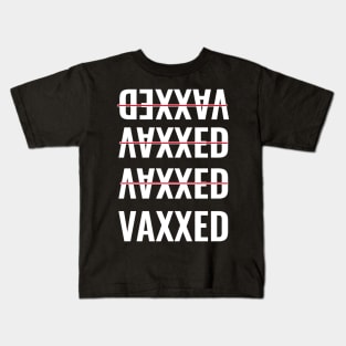 Fully Vaccinated - Vaxxed - Pro Vaccine Kids T-Shirt